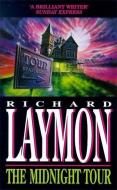 The Midnight Tour (The Beast House Chronicles, Book 3) di Richard Laymon edito da Headline Publishing Group