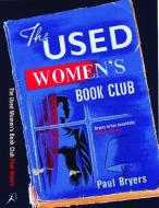 The Used Women's Book Club di Paul Bryers edito da Bloomsbury Publishing Plc