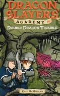 Double Dragon Trouble di Kate McMullan edito da Perfection Learning