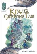 Key To Griffin\'s Lair di Candice Ransom edito da Wizards Of The Coast