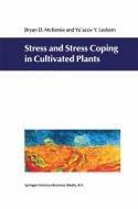 Stress and Stress Coping in Cultivated Plants di Y. Lesheim, B. D. McKersie edito da Springer Netherlands