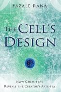 The Cell's Design di Fazale Rana edito da Baker Publishing Group