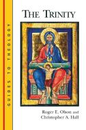 The Trinity di Roger E Olson, Christopher A Hall edito da Wm. B. Eerdmans Publishing Company