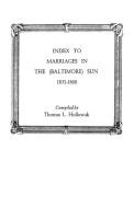 Index to Marriages in the (Baltlimore) Sun, 1851-1860 di Thomas L. Hollowak, Hollowak edito da Clearfield
