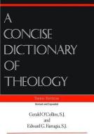 A Concise Dictionary  of Theology di Gerald O'Collins, Edward G. Farrugia edito da Paulist Press International,U.S.