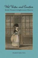Wit, Virtue, And Emotion di Elizabeth Tasker Davis edito da Southern Illinois University Press