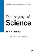 The Language of Science: Volume 5 di Michael A. K. Halliday edito da CONTINNUUM 3PL