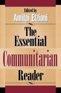 The Essential Communitarian Reader edito da Rowman & Littlefield Publishers