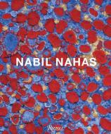 The Art of Nabil Nahas di Nabil Nahas edito da Rizzoli International Publications
