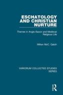 Eschatology and Christian Nurture di Milton McC Gatch edito da Routledge