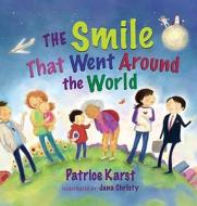 Smile That Went Around The World di Patrice Karst edito da Devorss & Co ,u.s.