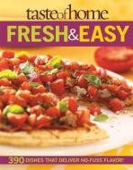 Taste of Home: Fresh & Easy edito da Reader's Digest Association
