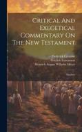 Critical And Exegetical Commentary On The New Testament: Matthew di William Stewart edito da LEGARE STREET PR