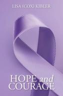 Hope And Courage di Lisa edito da Christian Faith Publishing, Inc.