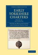 Early Yorkshire Charters edito da Cambridge University Press