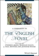 A Companion to the English Novel di Stephen Arata edito da Wiley-Blackwell