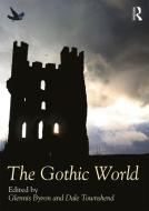The Gothic World di Glennis Byron edito da Taylor & Francis Ltd