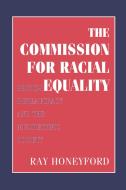 Commission for Racial Equality di Ray Honeyford edito da Taylor & Francis Ltd