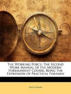 The The Second Work Manual Of The Modern Foremanship Course, Being The Expression Of Practical Foremen di Hugo Diemer edito da Bibliolife, Llc