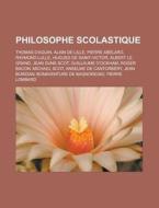 Philosophe Scolastique: Thomas D'aquin, di Livres Groupe edito da Books LLC, Wiki Series