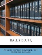 Ball's Bluff; edito da Nabu Press