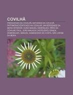 Covilh : Freguesias Da Covilh , Naturais di Fonte Wikipedia edito da Books LLC, Wiki Series