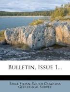 Bulletin, Issue 1... di Earle Sloan edito da Nabu Press