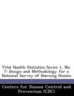 Vital Health Statistics Series 1, No. 7 edito da Bibliogov