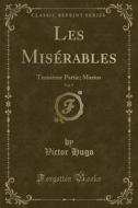 Les Miserables, Vol. 5 di Victor Hugo edito da Forgotten Books