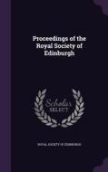 Proceedings Of The Royal Society Of Edinburgh edito da Palala Press