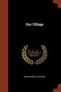 Our Village di Mary Russell Mitford edito da PINNACLE