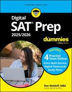 Digital SAT Prep 2025/2026 for Dummies: Book + 4 Practice Tests Online di Ron Woldoff edito da FOR DUMMIES