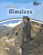 Living in the Himalaya di Louise A. Spilsbury, Richard Spilsbury edito da Raintree