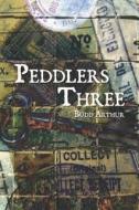 Peddlers Three di Budd Arthur edito da Publishamerica