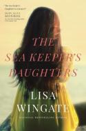 The Sea Keeper's Daughters di Lisa Wingate edito da TYNDALE HOUSE PUBL
