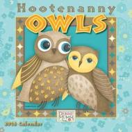 Hootenanny Owls Calendar di Debbie Mumm edito da Sellers Publishing