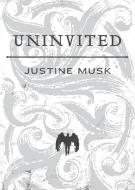 Uninvited di Justine Musk edito da MTV Books