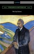 The Gay Science: With a Prelude in Rhymes and an Appendix of Songs di Friedrich Wilhelm Nietzsche edito da DIGIREADS.COM