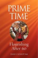 Prime Time di Diane S. Schaupp edito da 1st World Publishing