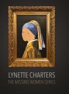 Lynette Charters The Missing Women Series di Lynette Charters edito da Lulu.com