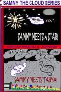 Sammy Meets a Star -Sammy Meets Tabya!: The Second Book in the Sammy the Cloud Series di Shirley Priscilla Johnson edito da Createspace