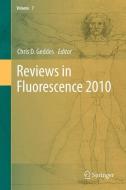 Reviews in Fluorescence 2010 edito da Springer-Verlag GmbH