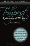 The Tempest: Language and Writing di Brinda Charry edito da Bloomsbury Academic