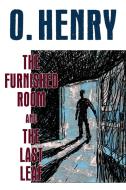 The Furnished Room and The Last Leaf di O. Henry edito da Wildside Press