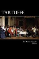 Tartuffe: Or the Hypocrite di Moliere, Jean-Baptiste Poquelin Moliere edito da Createspace