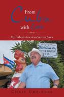 From Cuba with Love di Chris Umpierre edito da Lulu Publishing Services