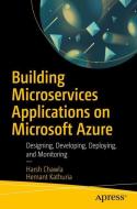 Building Microservices Applications on Microsoft Azure di Harsh Chawla, Hemant Kathuria edito da Apress