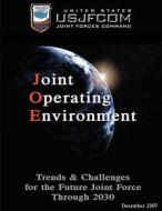 Challenges and Implications for the Future Joint Force di Us Joint Forces Command edito da Createspace