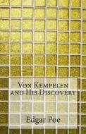 Von Kempelen and His Discovery di Edgar Allan Poe edito da Createspace