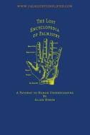 The Lost Encyclopedia of Palmistry: A Pathway to Human Understanding di Allen Heron edito da Createspace